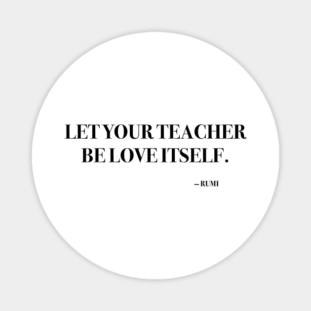 Let your teacher be love itself Magnet by Laevs